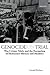 Genocide on Trial: War Crimes Trials and the Formation of History and Memory