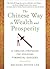 The Chinese Way to Wealth and Prosperity: 8 Timeless Strategies for Achieving Financial Success