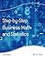 Step-By-Step Business Math and Statistics