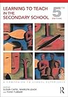Learning to Teach in the Secondary School: A Companion to School Experience (Learning to Teach Subjects in the Secondary School Series) (Volume 1)