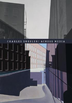 Charles Sheeler: Across Media (Hardcover)