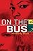 On The Bus by Kimberly Scott