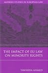 The Impact of EU Law on Minority Rights (Modern Studies In European Law)