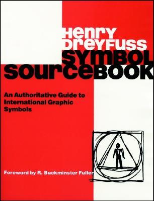 Symbol Sourcebook: An Authoritative Guide to International Graphic Symbols (Paperback)