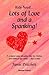 Lots of Love And a Spanking!: A Common Sense Discipline Plan for Children from Birth to Age Twelve - That Works!