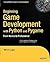 Beginning Game Development with Python and Pygame: From Novice to Professional (Beginning From Novice to Professional)