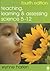 Teaching, Learning and Assessing Science 5 - 12 by Wynne Harlen