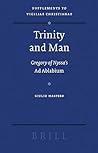 Trinity and Man: Gregory of Nyssa's Ad Ablabium
