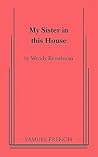 My Sister in This House (Samuel French Acting Edition)
