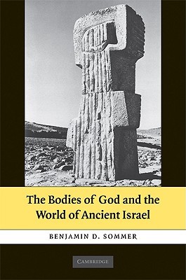 The Bodies of God and the World of Ancient Israel (Hardcover)