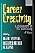 Career Creativity: Explorations in the Remaking of Work