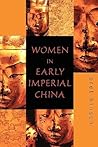 Women in Early Imperial China (Asia/Pacific/Perspectives)