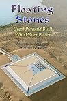 Floating Stones: Great Pyramid built with Water Power