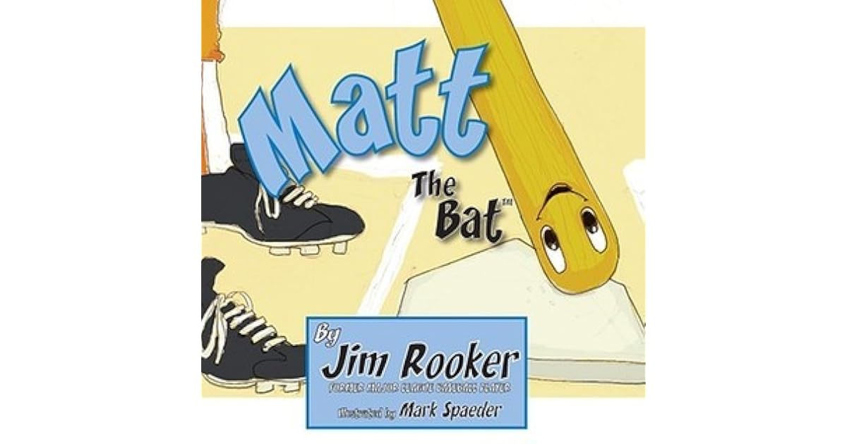 Matt the Bat by Jim Rooker