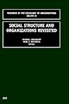 Social Structure and Organizations Revisited (Research in the Sociology of Organizations) (Research in the Sociology of Organizations) (Research in the Sociology of Organizations)