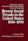 Recent Social Trends in the United States: 1960-1990 (Comparative Charting of Social Change) Recent Social Trends in the United States: 1960-1990 (Comparative Charting of Social Change)