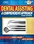Dental Assisting: A Comprehensive Approach