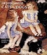 Impressionist Cats and Dogs: Pets in the Painting of Modern Life