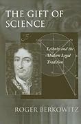 The Gift of Science: Leibniz and the Modern Legal Tradition