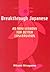 Breakthrough Japanese: 20 Mini Lessons for Better Conversation