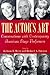 The Actor's Art: Conversations with Contemporary American Stage Performers