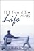 If I Could Do Life Again