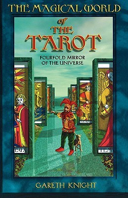 Magical World of the Tarot: Fourfold Mirror of the Universe (Paperback)