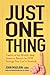 Just One Thing by John Mauldin