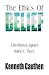 The Ethics Of Belief (Vol. 1)