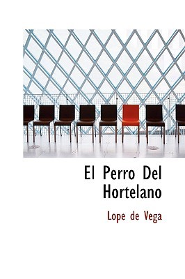 El perro del hortelano (Hardcover)