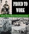 Proud to Work: A Pictorial History of Michigan's Civilian Conservation Corps