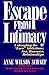 Escape from Intimacy by Anne Wilson Schaef