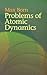 Problems of Atomic Dynamics (Dover Books on Physics)
