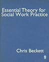 Essential Theory for Social Work Practice