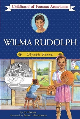 Wilma Rudolph: Olympic Runner (Childhood of Famous Americans)