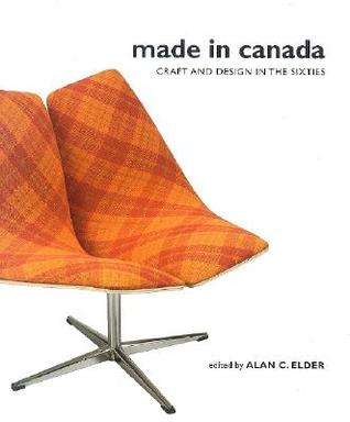 Made in Canada: Craft and Design in the Sixties (Paperback)