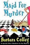 Maid for Murder by Barbara Colley
