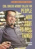 Cool Careers Without College for People Who Love to Sell Things