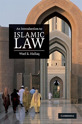An Introduction to Islamic Law (Paperback)