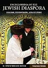 Encyclopedia of the Jewish Diaspora: Origins, Experiences, and Culture (3 Volume Set)