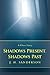 Shadows Present, Shadows Past: A Ghost Story