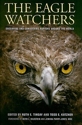 The Eagle Watchers: Observing and Conserving Raptors around the World (Hardcover)