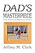 Dad's Masterpiece by Jeff Clark