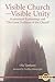 Visible Church-Visible Unity: Ecumenical Ecclesiology and "the Great Tradition of the Church" (Unitas Books)