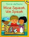 Mice Squeak, We Speak by Arnold L. Shapiro