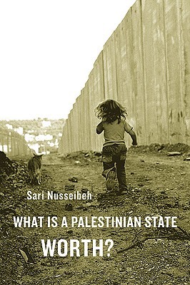 What Is a Palestinian State Worth? (Hardcover)