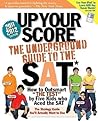 Up Your Score, 2011-2012: The Underground Guide to the SAT