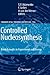 Controlled Nucleosynthesis: Breakthroughs in Experiment and Theory (Fundamental Theories of Physics, 156)
