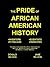 The Pride of African American History (1st Books Library)