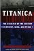 Titanica: The Disaster of the Century in Poetry, Song, and Prose